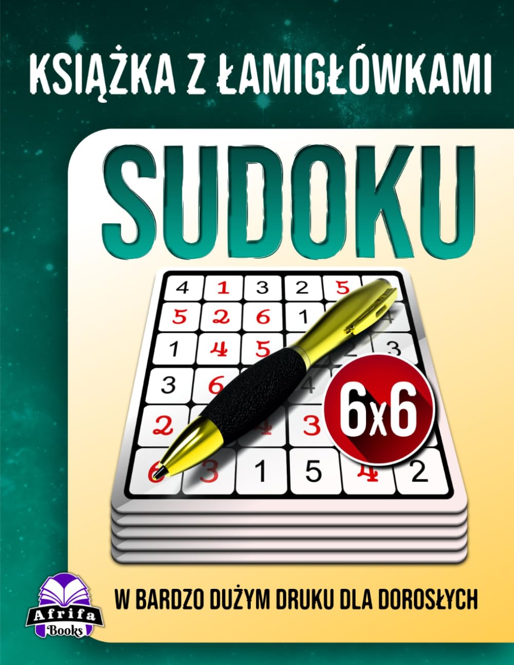 Książka z łamigłówkami Sudoku w bardzo dużym druku dla dorosłych: 200 łatwych i trudnych gier umysłowych z dużymi siatkami druku dla seniorów, relaks ... umysłu: Puzzle o wymiarach siatki 6x6