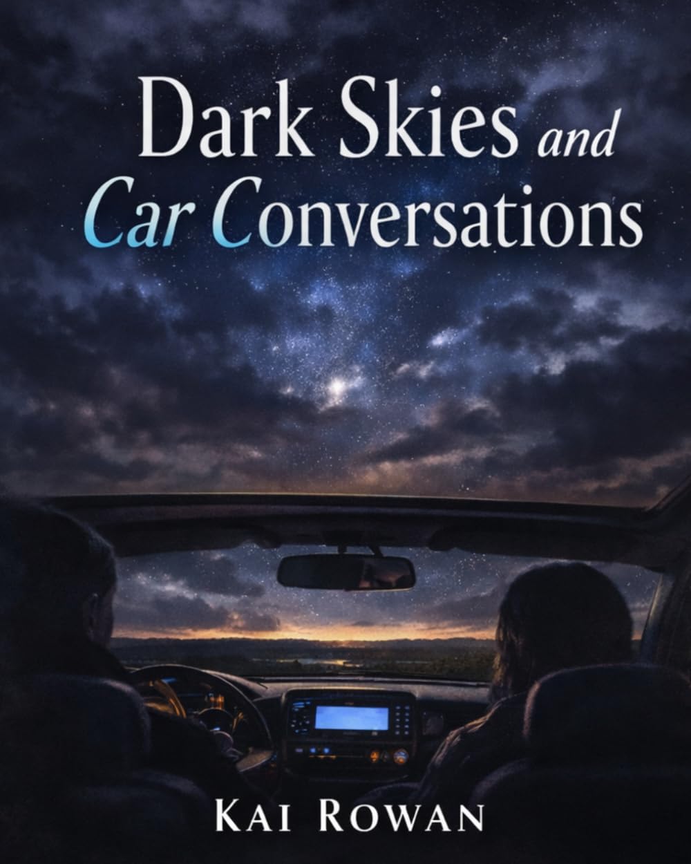 Dark Skies And Car Conversations      Paperback – March 22, 2026