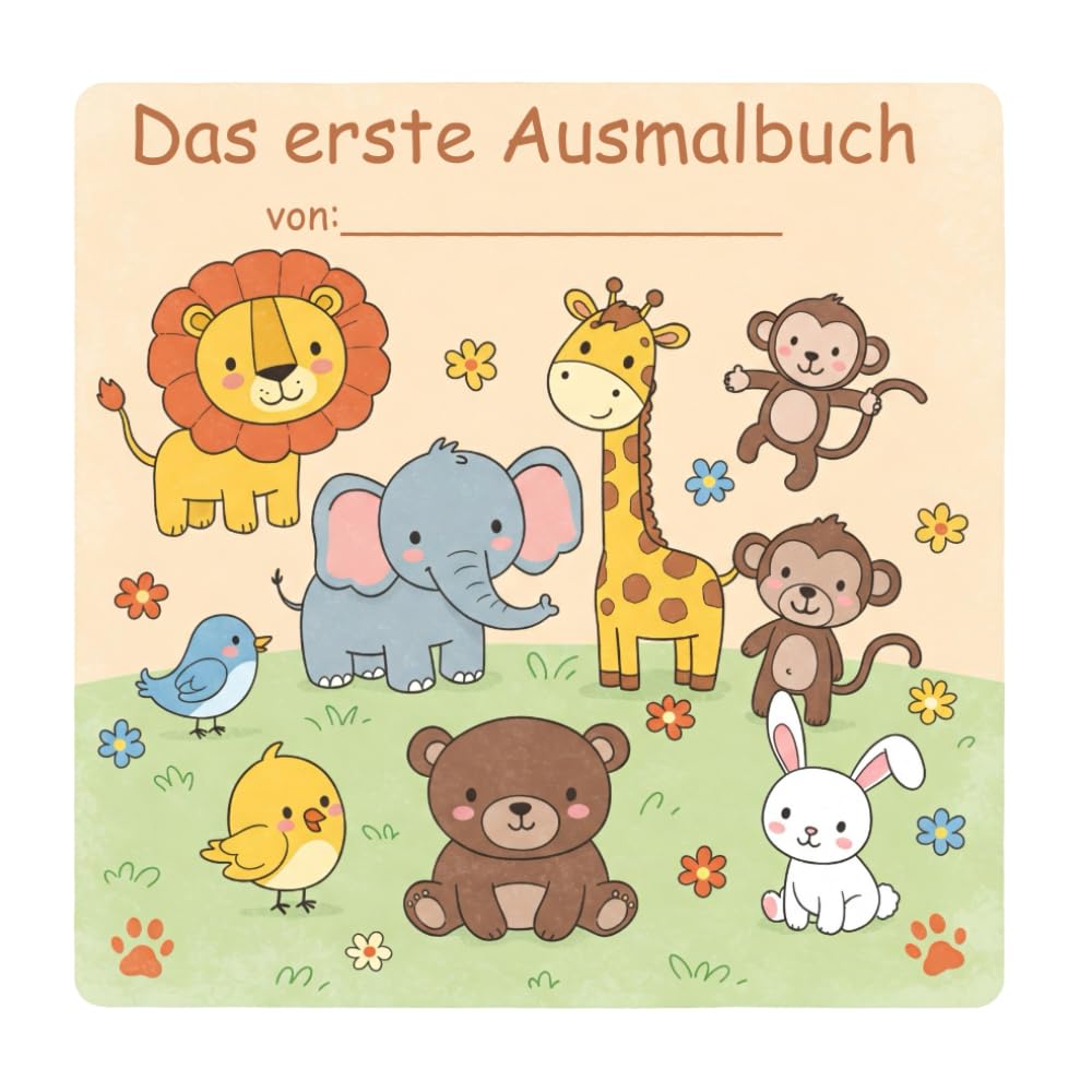 Mein erstes Malbuch: Tierischer Malspaß für kleine Hände: Das ideale erste Ausmalbuch mit großen Motiven für Jungen & Mädchen (Meine Malbücher)