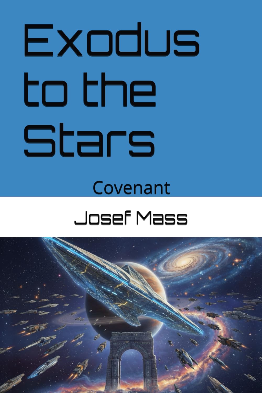Exodus to the Stars: Covenant: 1 (Journey to the Stars)