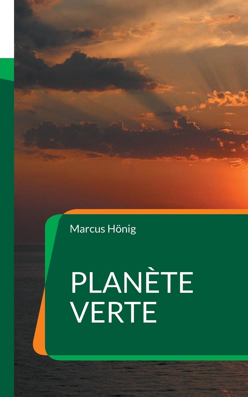 Planète Verte: Une fable politique française - roman d'anticipation
