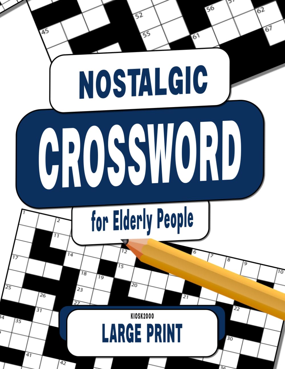 NOSTALGIC CROSSWORD for Elderly People: 100 Easy Puzzles to Relive Nostalgic Memories-LARGE PRINT (Crossword Puzzle Book for Seniors)