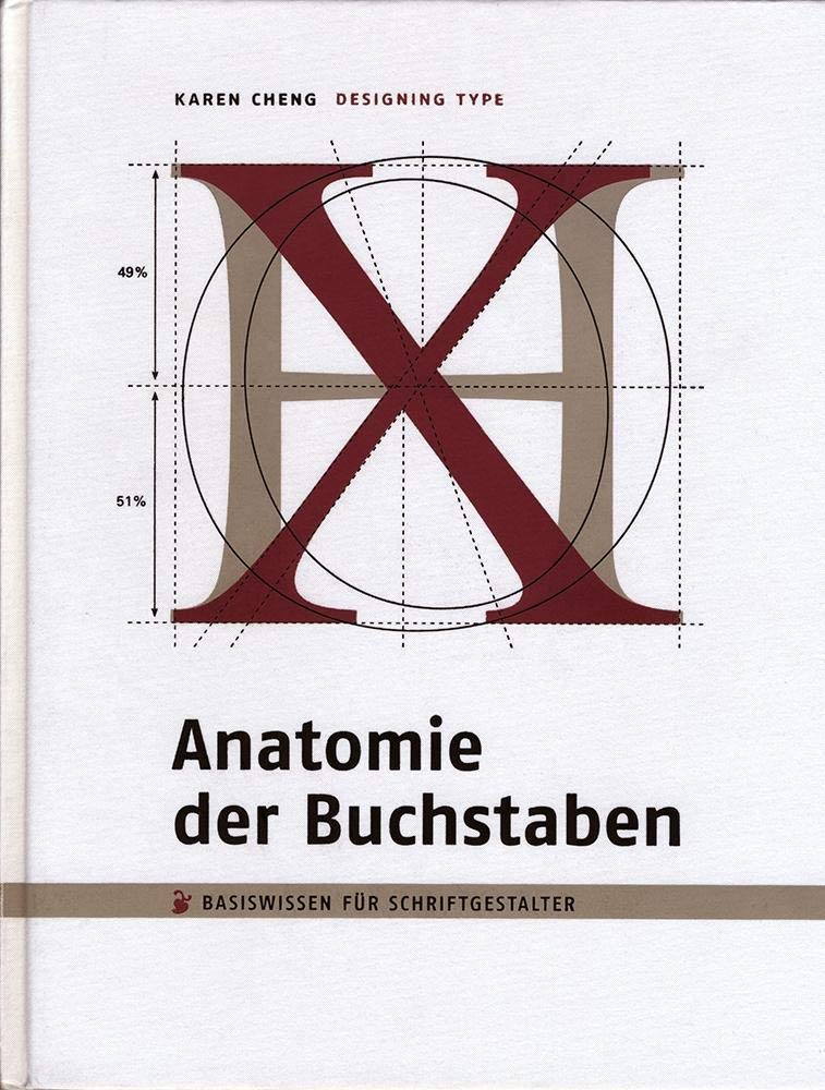 Anatomie der Buchstaben. Basiswissen für Schriftgestalter