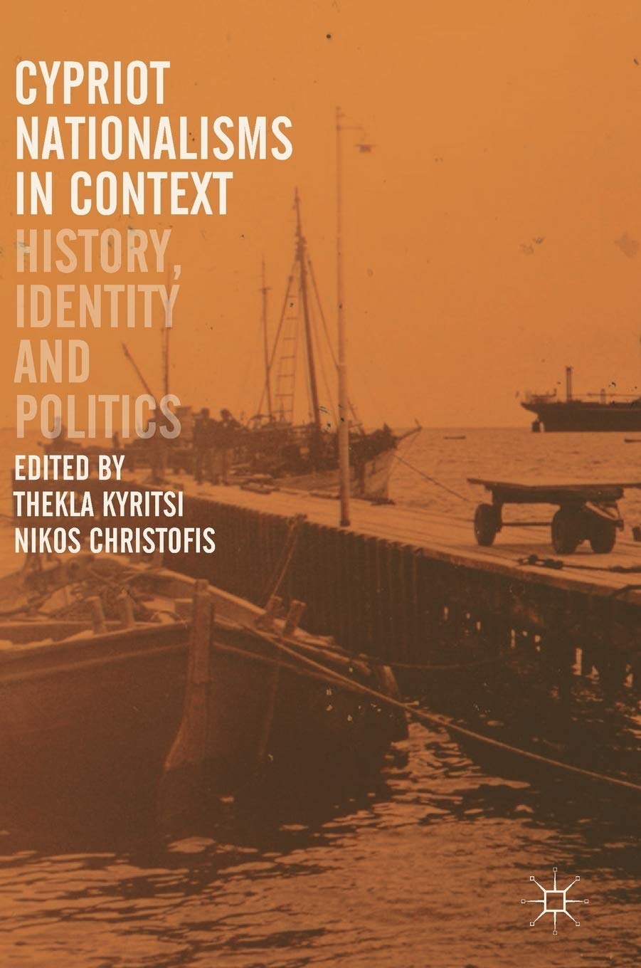 Cypriot Nationalisms in Context: History, Identity and Politics