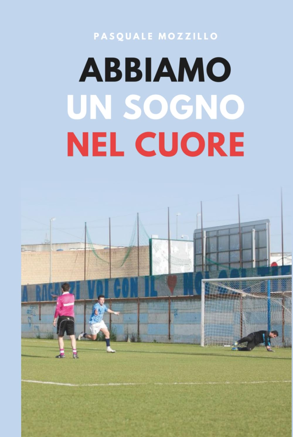Abbiamo un sogno nel cuore