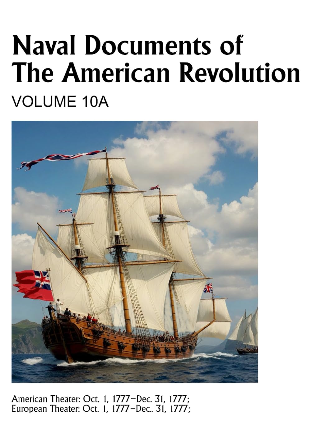 Naval Documents of The American Revolution Volume 10A Livre Historique