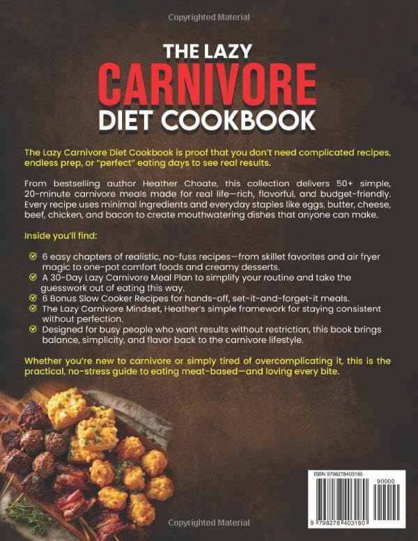 The Lazy Carnivore Diet Cookbook: 50+ Easy 20-Minute Meals for Busy People to Lose Weight, Save Time, and Stay on Budget (Carnivore Diet for Beginners on a Budget) - Image 2
