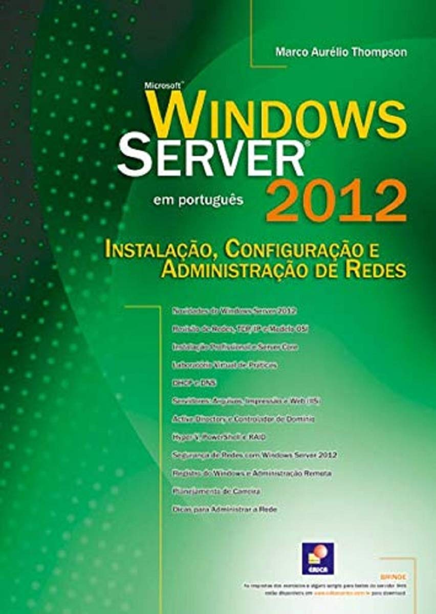 Windows Server 2012. Instalação, Configuração e Administração de Redes (Em Portuguese do Brasil)