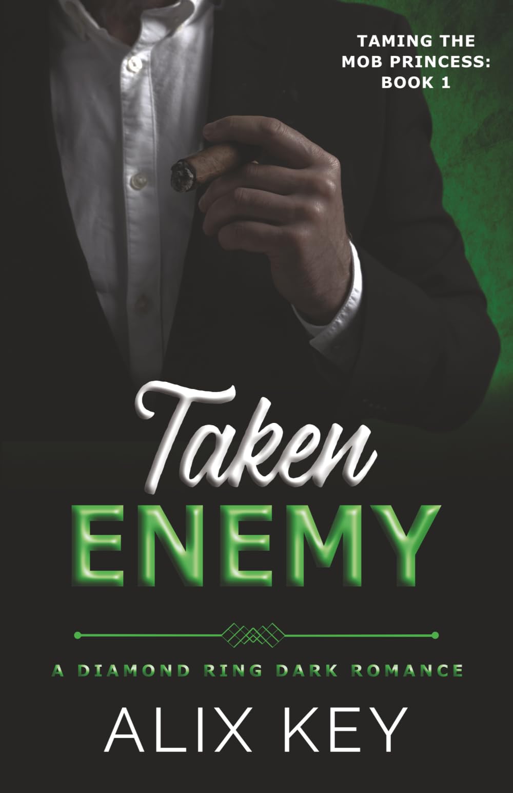 Taken Enemy (Diamond Ring Taming the Mob Princess Trilogy)