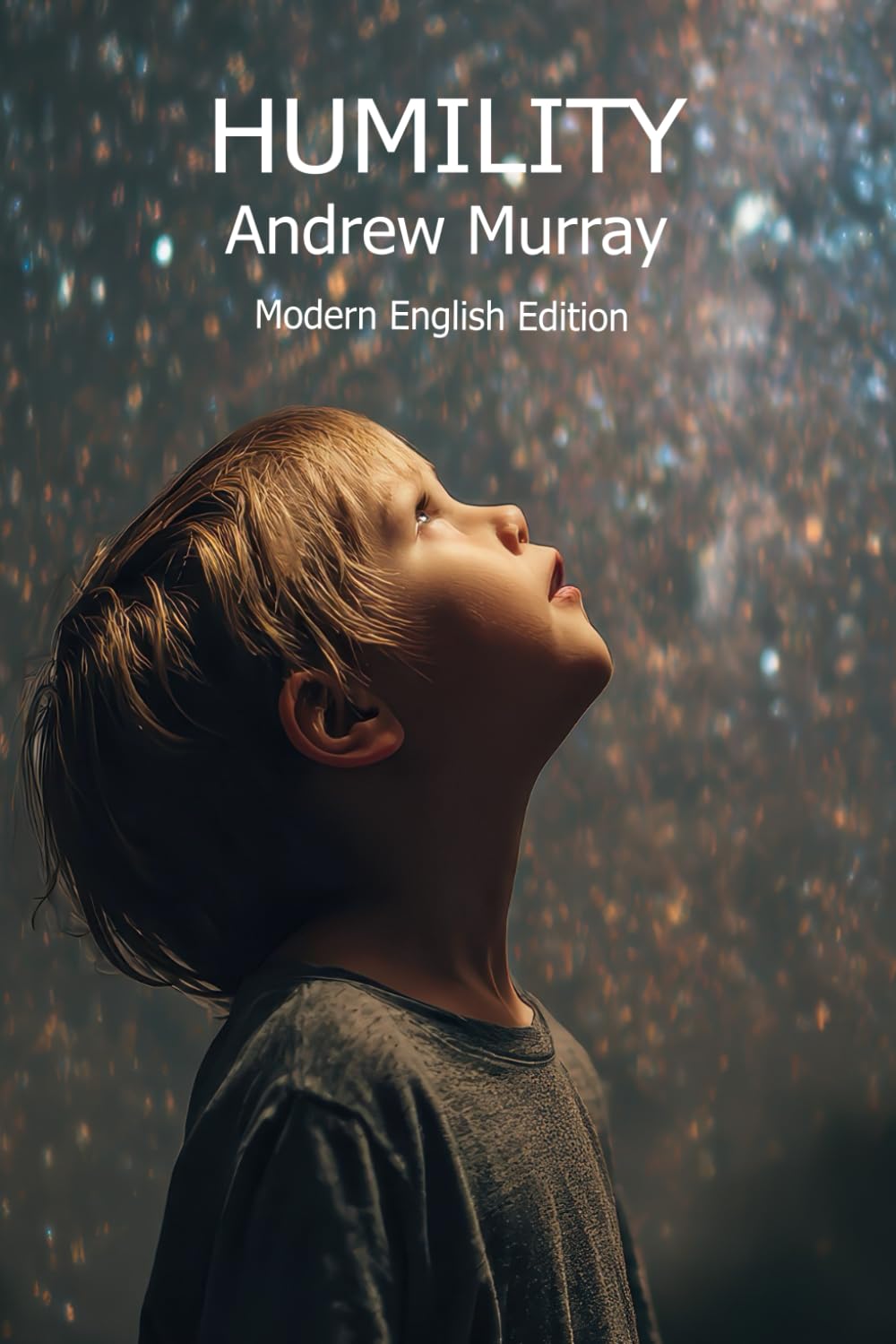 HUMILITY by Andrew Murray: Modern English Edition