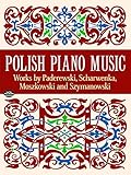 Polish Piano Music: Works by Paderewski, Scharwenka, Moszkowski and Szymanowski (Dover Music for Piano)