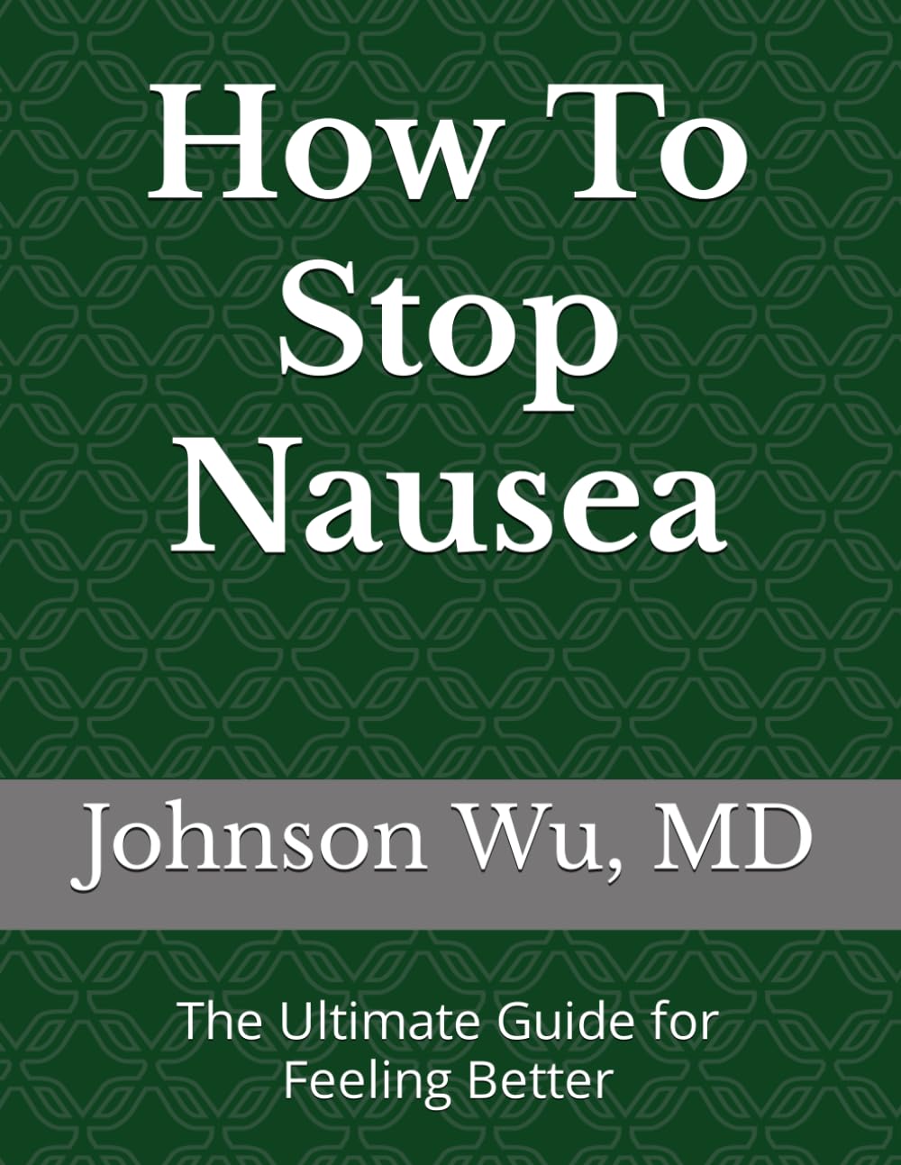 How To Stop Nausea: The Ultimate Guide for Feeling Better