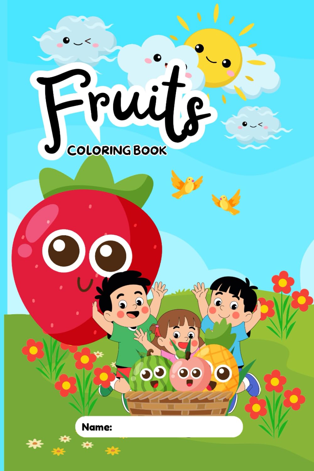 Fruits Coloring Book for Kids Ages 2–6 | Cute & Simple Fruit Coloring Pages for Toddlers and Preschoolers | Big, Easy Designs for Little Hands: Fruits Coloring Book for Kids Ages 2–6