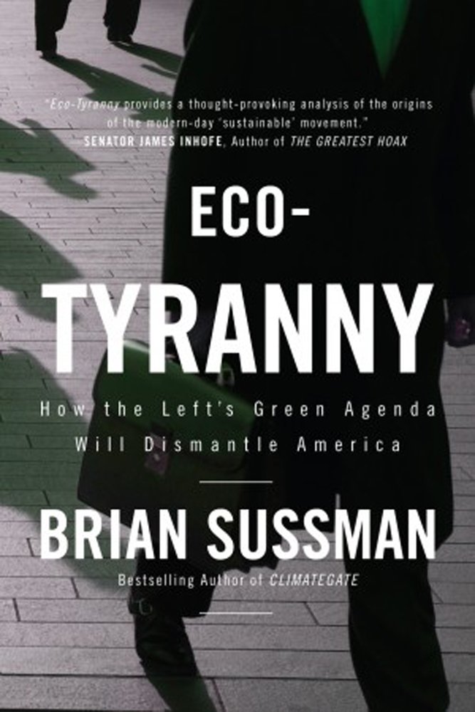 Buy Eco-Tyranny: How the Left's Green Agenda Will Dismantle America — BookShops.in