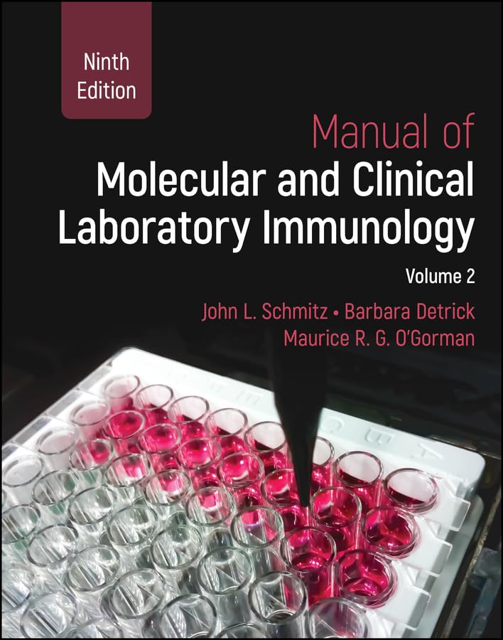 Manual of Molecular and Clinical Laboratory Immunology: 2 Volume Set (ASM Books)