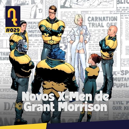 Novos X-Men de Grant Morrison | DET #29
