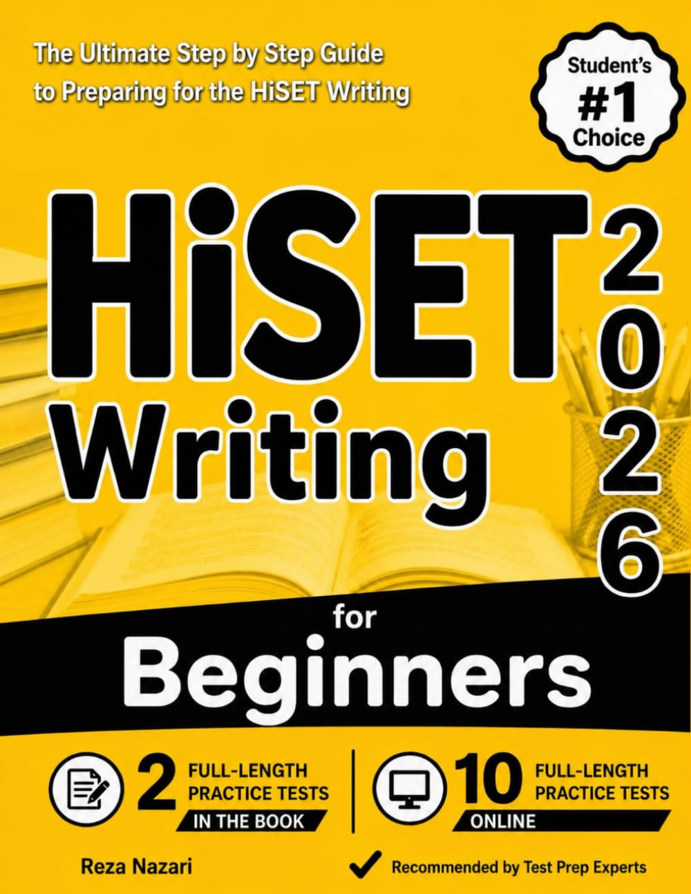 HiSET Writing for Beginners: The Ultimate Step by Step Guide to Preparing for the HiSET Writing Test