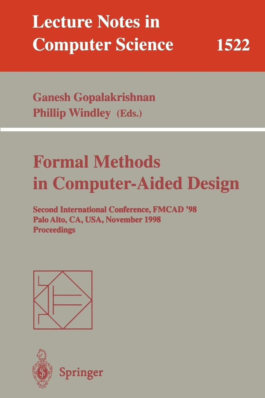 Formal Methods in Computer-Aided Design: Second International Conference, FMCAD '98, Palo Alto, CA, USA, November 4-6, 1998, Proceedings
