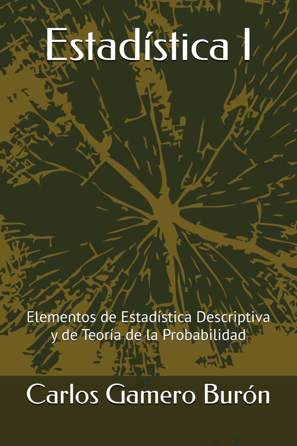 Estadística I: Elementos de Estadística Descriptiva y de Teoría de la Probabilidad