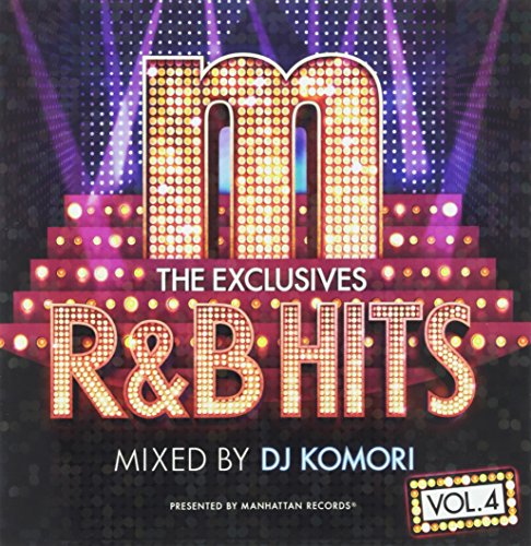 Manhattan Records“The Exclusives” R&B Hits Vol.4-Mixed by DJ Komori-