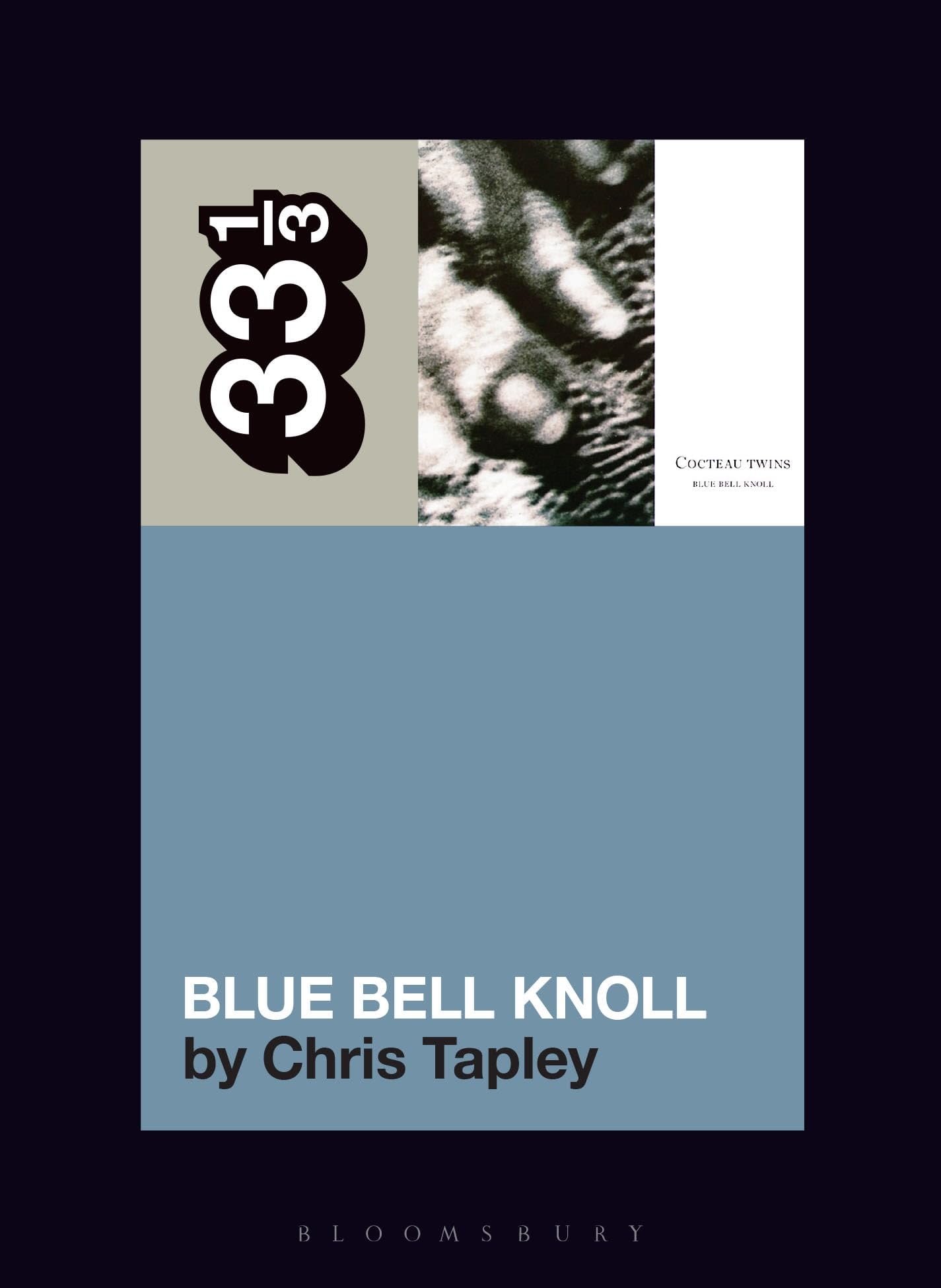 Cocteau Twins Blue Bell Knoll by Chris Tapley PAPERBACK 9781501390449