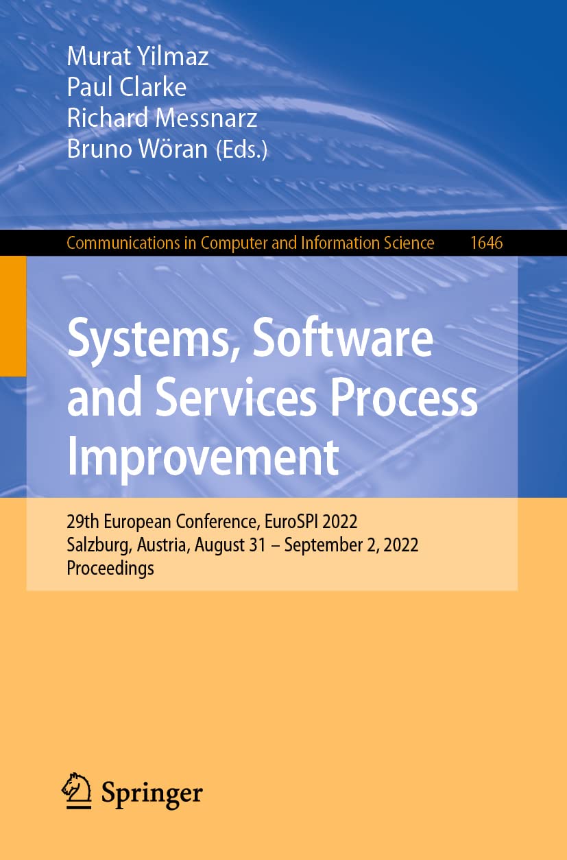 Systems, Software and Services Process Improvement: 29th European Conference, Eurospi 2022, Salzburg, Austria, August 31 - September 2, 2022, Proceedings
