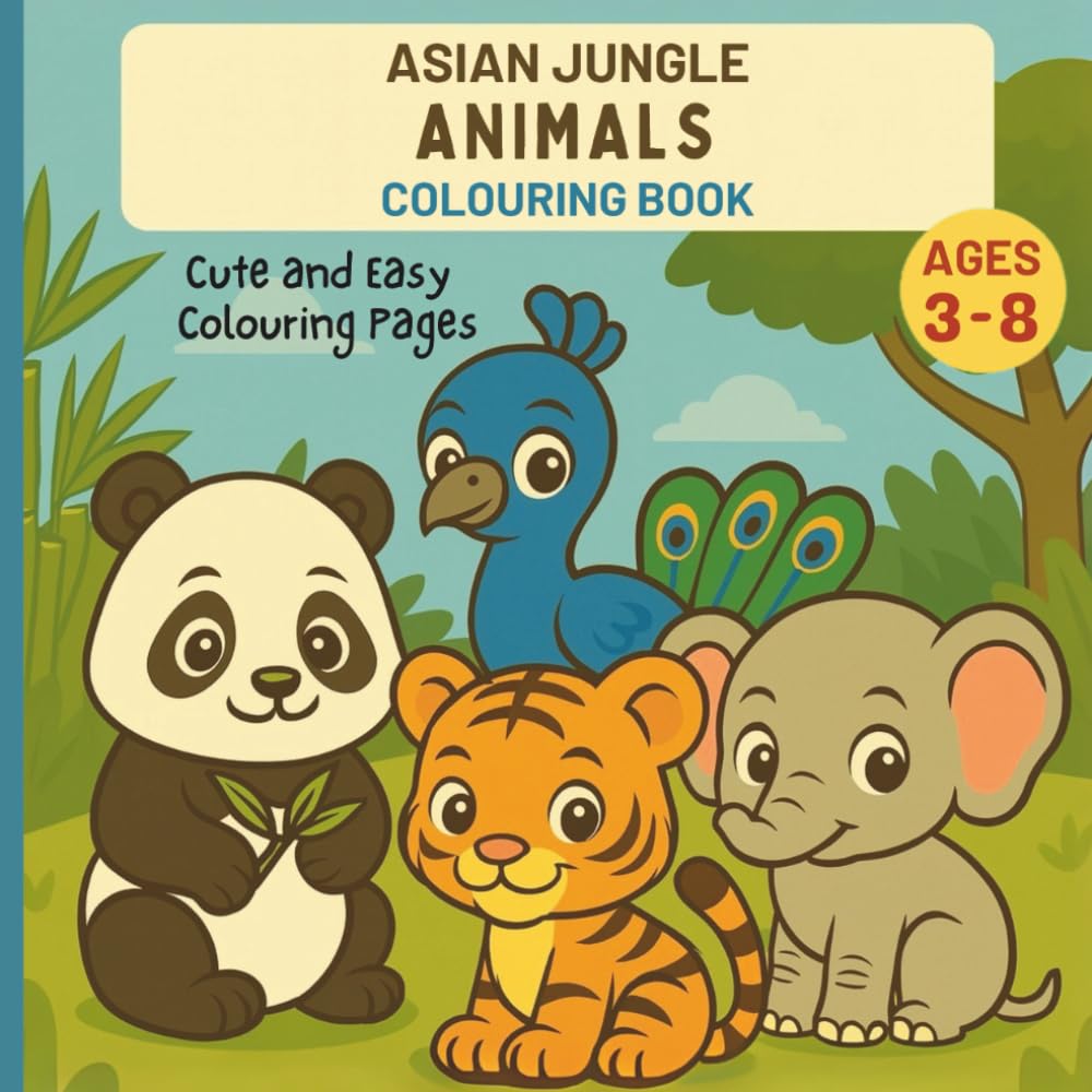 Asian Jungle Animals Colouring Book for Kids Ages 3-8: Educational Fun Travel Around the World Explore and Colour for (Travel Around The World Kids Colouring Books)