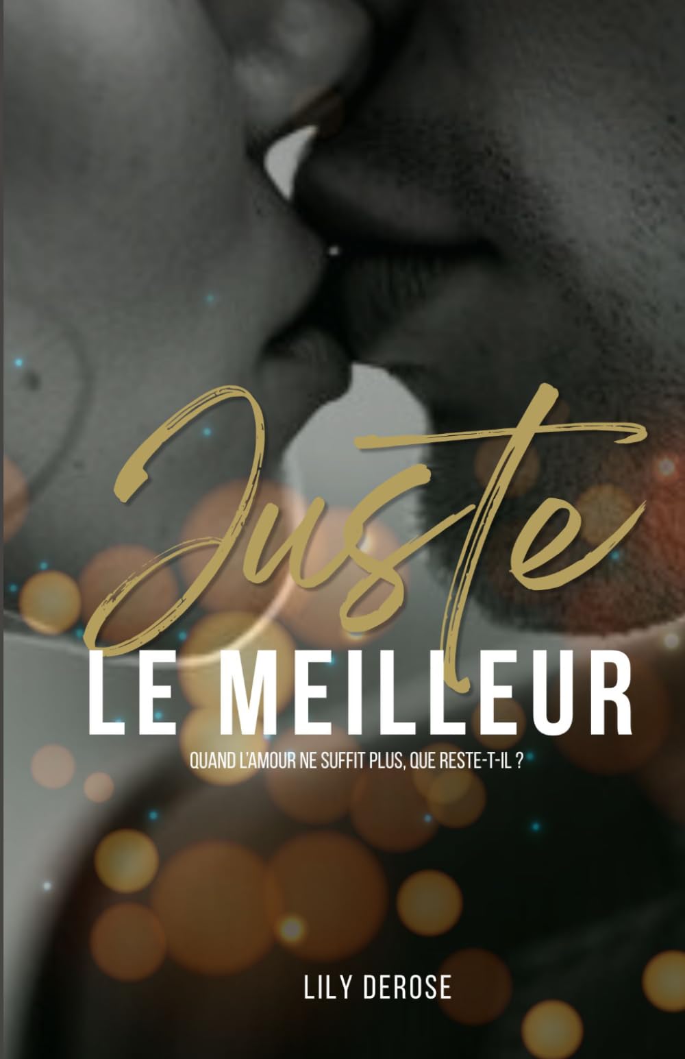 JUSTE LE MEILLEUR: Une romance contemporaine New Adult (slow burn, enemies to lovers, grumpy & sunshine)