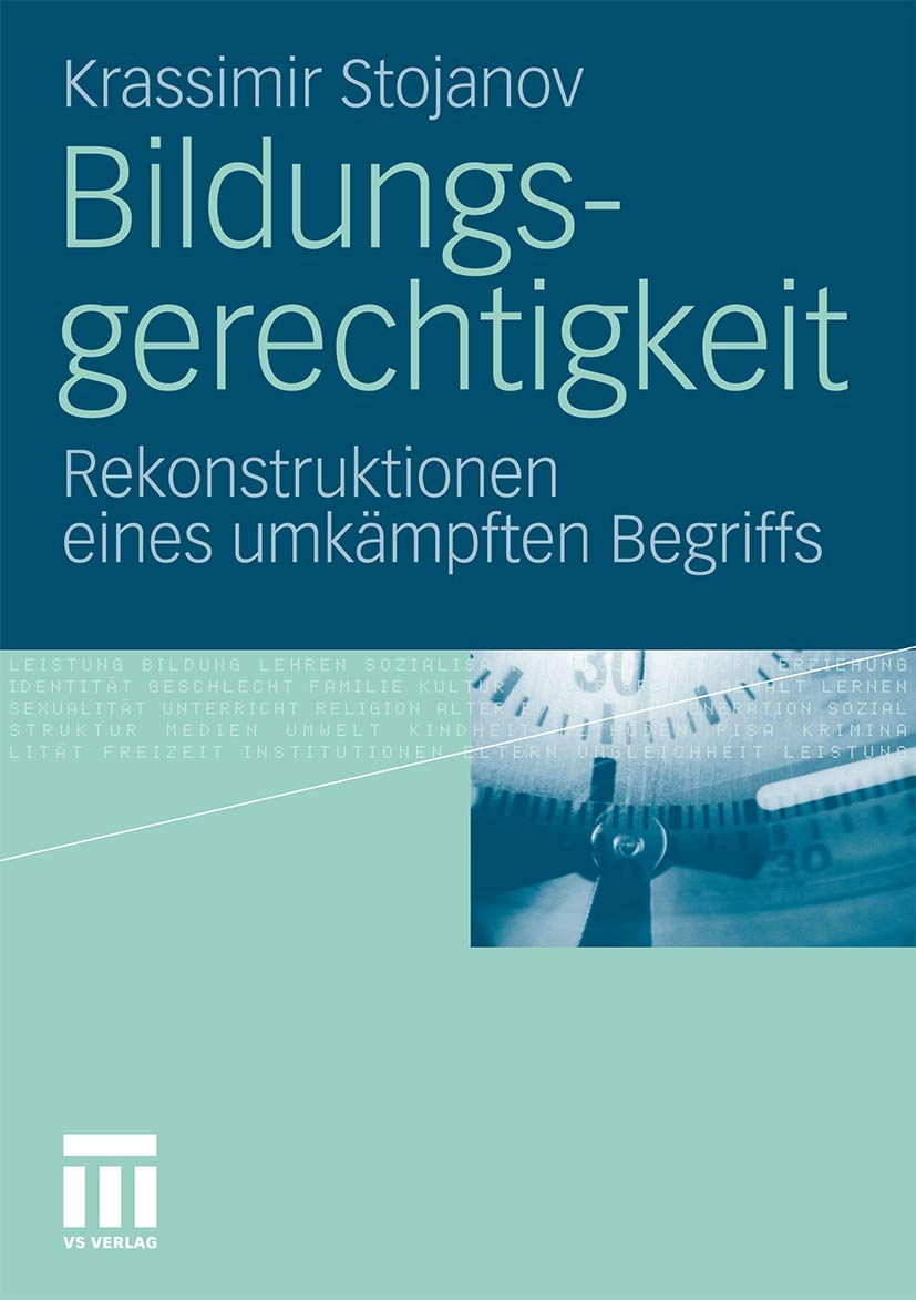 Bildungsgerechtigkeit: Rekonstruktionen eines umkämpften Begriffs