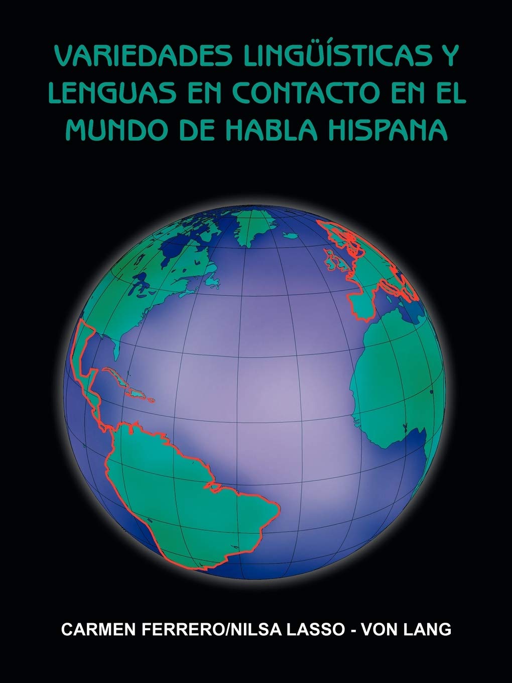 Variedades Lingüisticas Y Lenguas En Contacto En El Mundo De Habla Hispana
