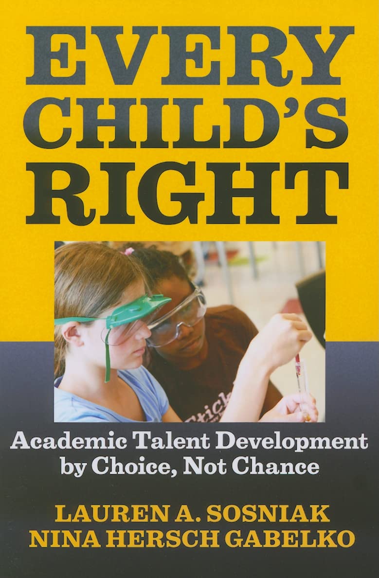 Buy Every Child's Right: Academic Talent Development by Choice, Not Chance — BookShops.in