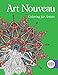 Art Nouveau: Coloring for Artists (Creative Stress Relieving Adult Coloring Book Series)