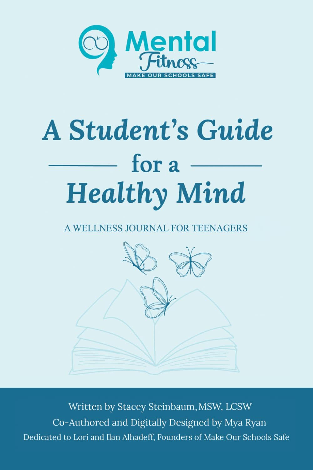 A Student's Guide for a Healthy Mind: A Wellness Journal for Teenagers
