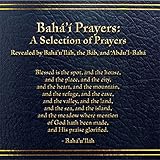 Baha'I Prayers: A Selection of Prayers