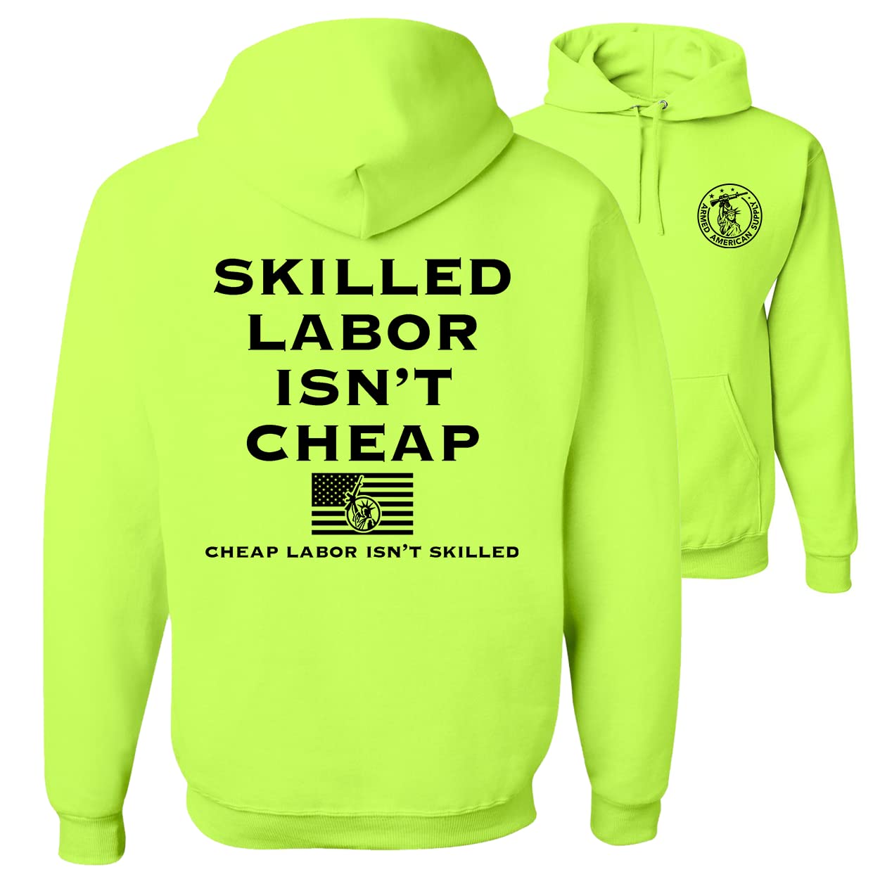 Armed American Supply Skilled Labor- Hi Vis/Hi Viz Funny Construction Safety Work Shirt Hoodie/Hooded Sweatshirt
