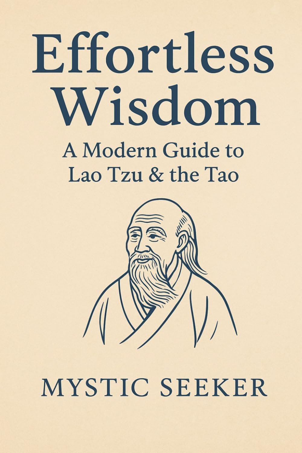 Understanding the Tao: Lao Tzu's Path to Effortless Wisdom - Image 1