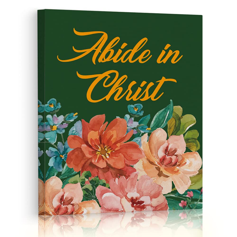 Inspirational Religious Canvas Wall Art Framed Christian Painting Decor, Abide in Christ, Bible Verse Scripture Quotes Art Print for Home Bedroom Kitchen Wall Decoration 12"x15"