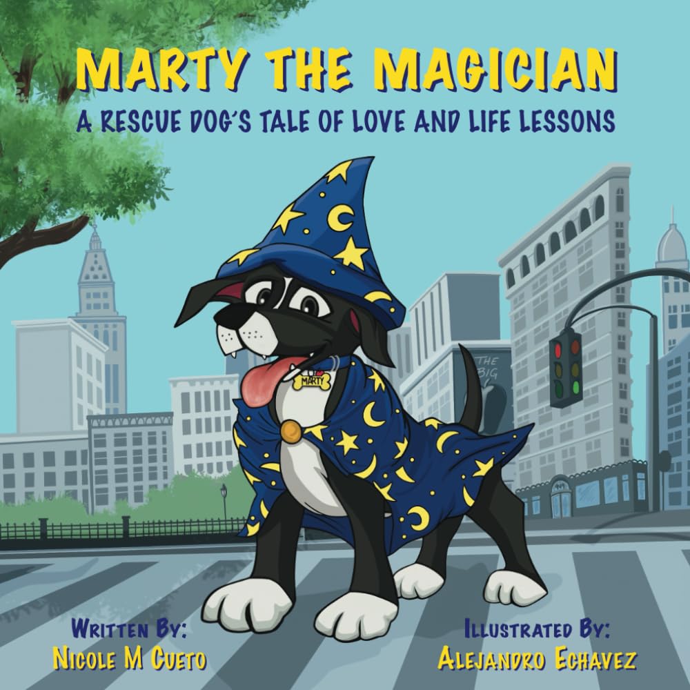 Marty the Magician: A Rescue Dog's Tale of Love and Life Lessons