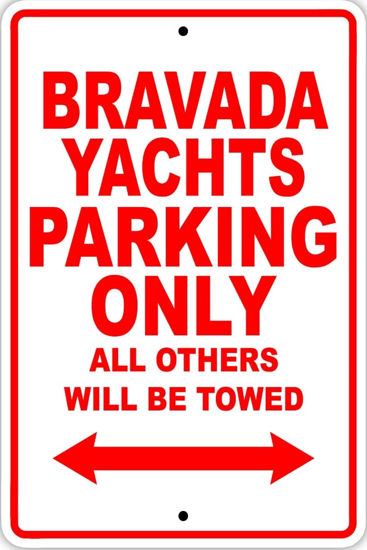Bravada Yachts Parking Only Boat Ship Notice Decor Novelty Metal Sign