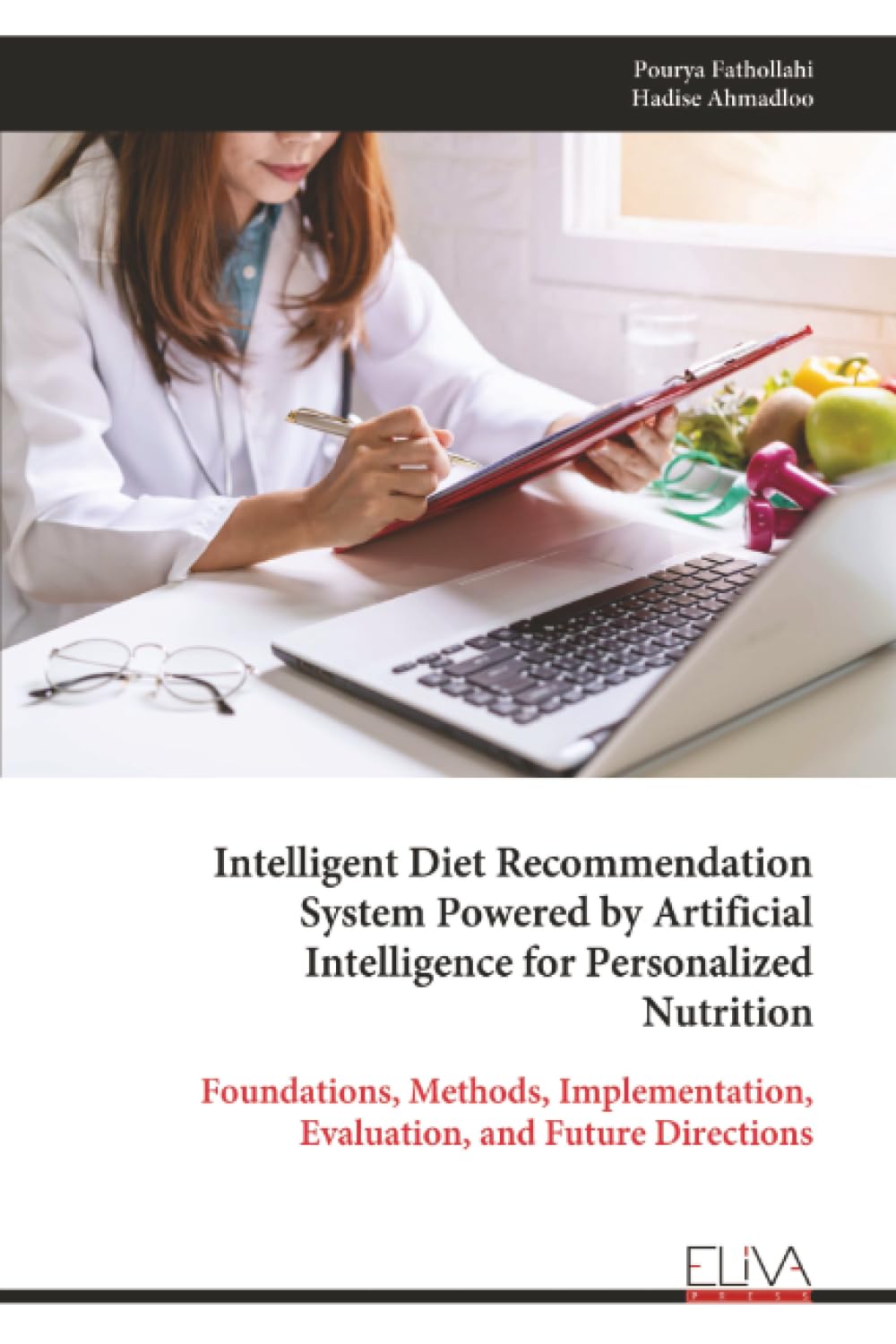 Intelligent Diet Recommendation System Powered by Artificial Intelligence for Personalized Nutrition: Foundations, Methods, Implementation, Evaluation, and Future Directions