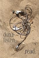 don't listen. read. 1493574361 Book Cover