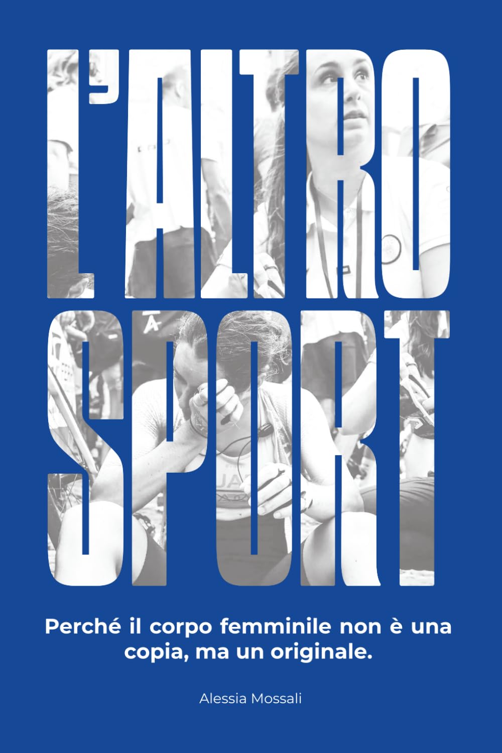 L'altro sport: Perché il corpo femminile non è una copia, ma un originale.