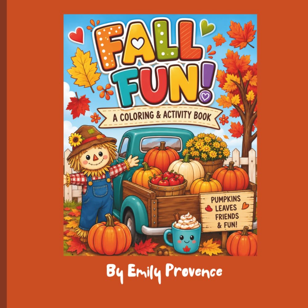 Fall Fun! Coloring and Activity Book: Big Bold Autumn Coloring Pages with Fun Fall Activities for All ages