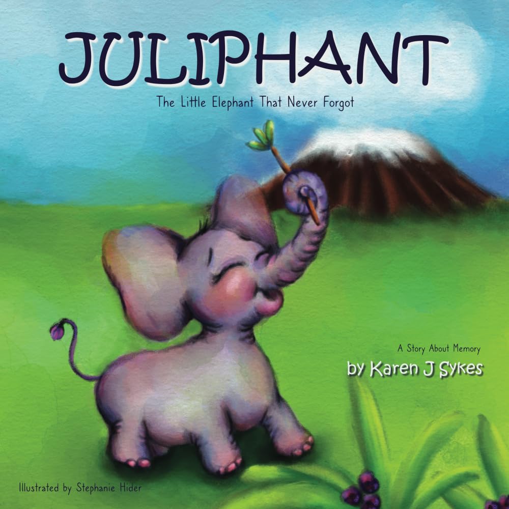 Juliphant: The Little Elephant Who Never Forgot
