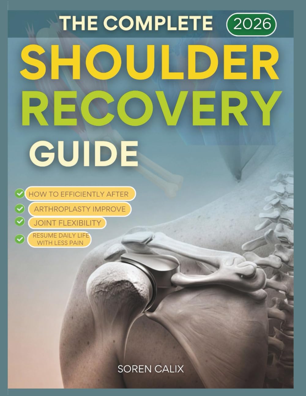 The Complete 2026 Shoulder Recovery Guide: How to Efficiently After Arthroplasty Improve Joint Flexibility and Resume Daily life with Less Pain