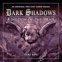 Couverture de Dark Shadows - Kingdom of the Dead Part 1