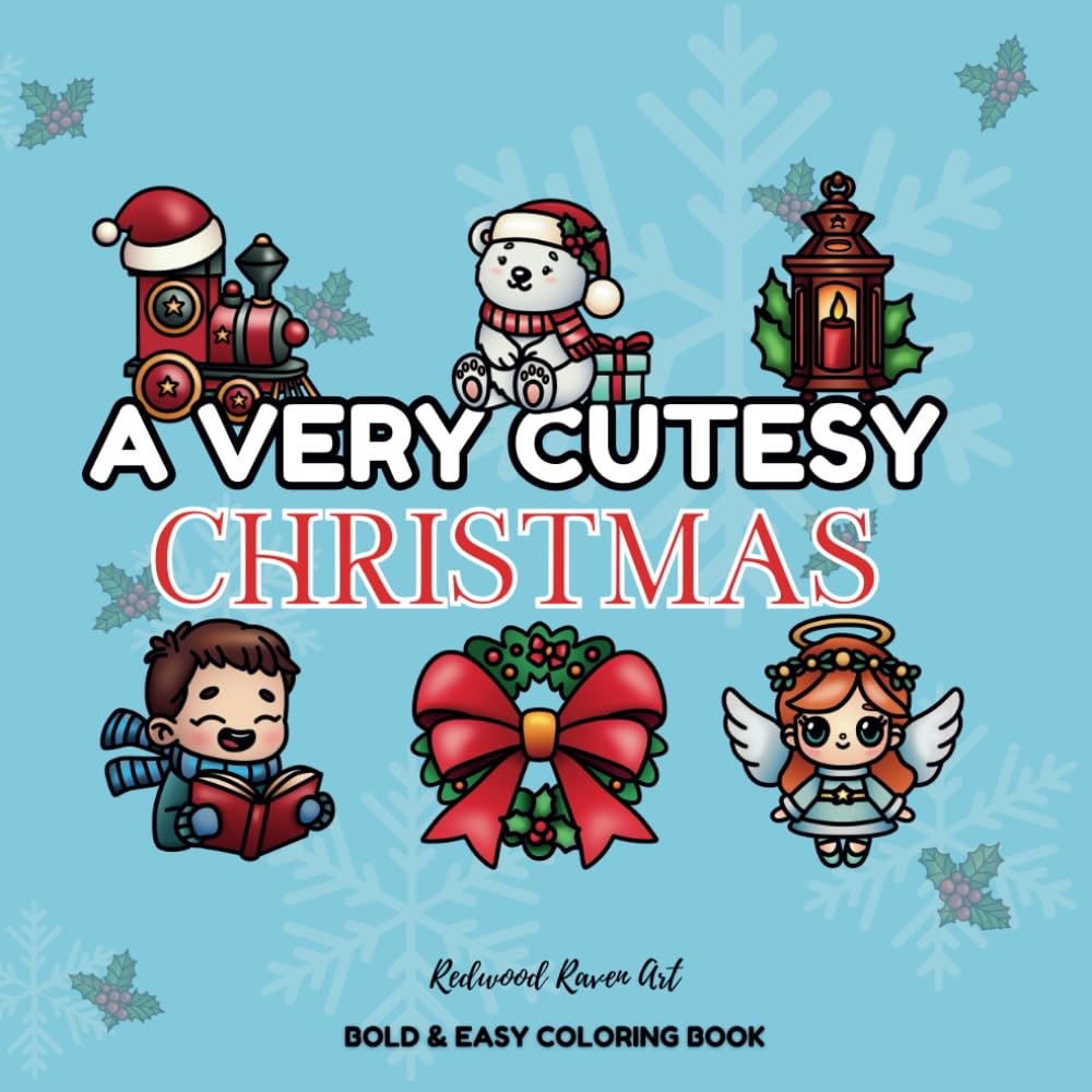 A Very Cutesy Christmas: Bold and Easy Coloring Book for All Ages