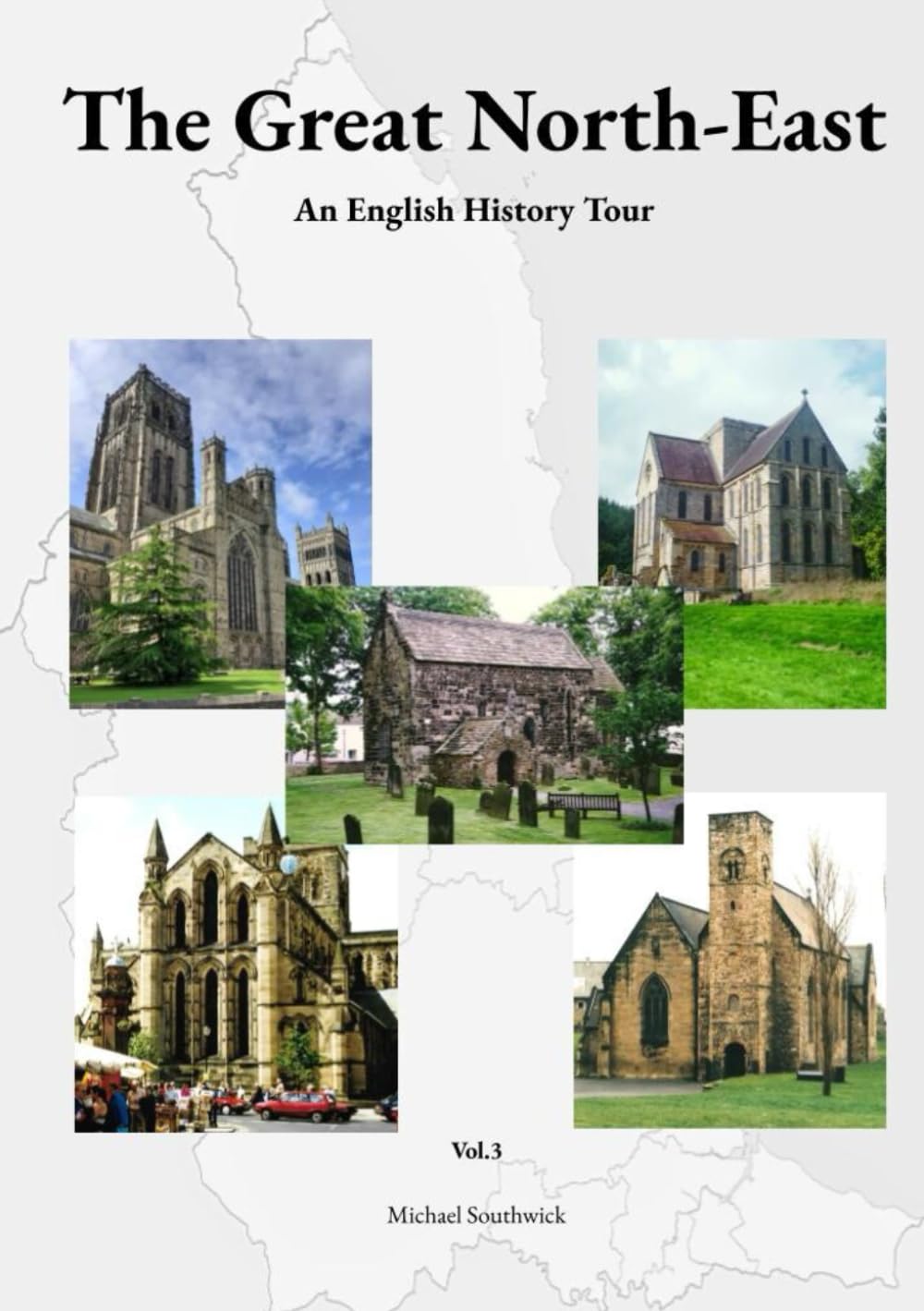 The Great North-East: An English History Tour, Vol.3