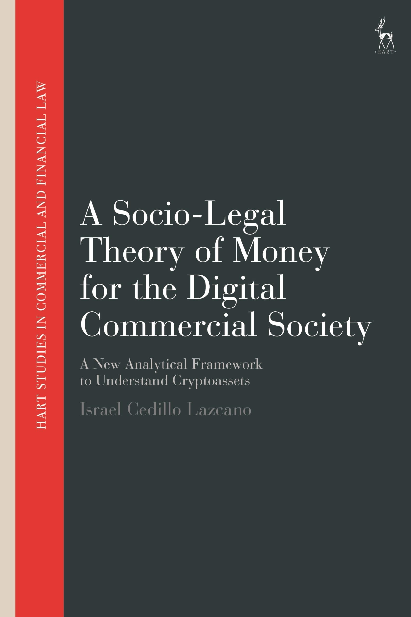 Buy A Socio-Legal Theory of Money for the Digital Commercial Society: A New Analytical Framework to Understand Cryptoassets (Hart Studies in Commercial and Financial Law) — BookShops.in