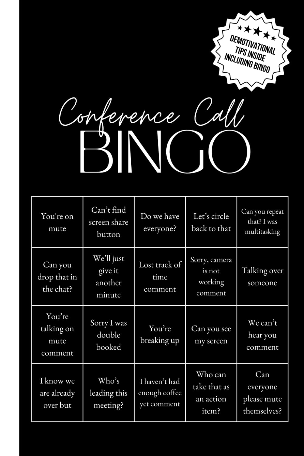 Conference Call Bingo: 6x9 Lined Journal with Office Bingo, Demotivational Humor and Productivity Hacks to Look Busy - Funny Work Gag Gift for Coworkers, Employees, and Boss